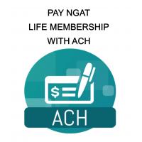 ACH for NGAT Life Membership